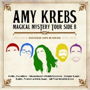 Amy Krebs Magical Mystery Tour Side B