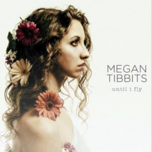 Megan Tibbits Until I Fly